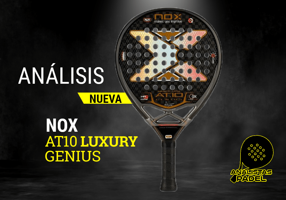 NOX AT10 LUXURY GENIUS, EL ARMA DEL MOZART DE CATAMARCA - AnalistasPadel