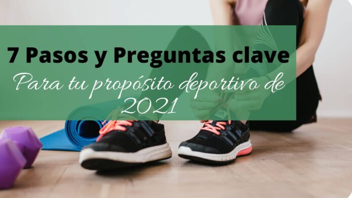 7 pasos y preguntas clave para conseguir tu propósito deportivo de 2021