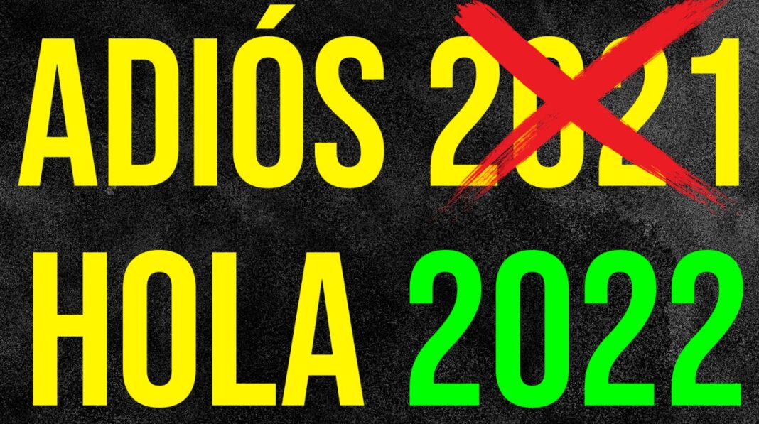 Adiós 2021, Hola 2022 Adiós 2021, Hola 2022
