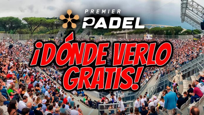 ¿Dónde se puede ver gratis Premier Padel?