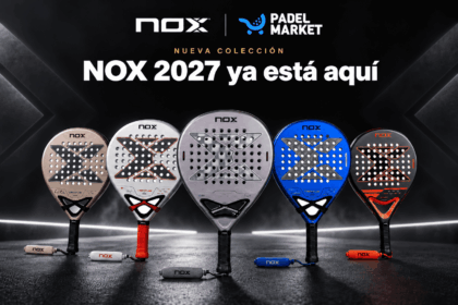 La nueva colección de NOX para 2027 al mejor precio en PadelMarket.